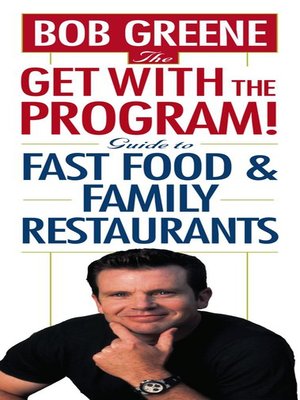 cover image of The Get With the Program! Guide to Fast Food and Family Restaurants
